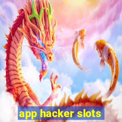 app hacker slots